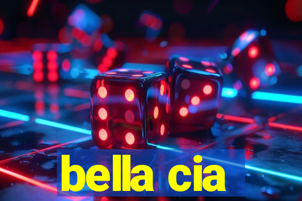 bella cia